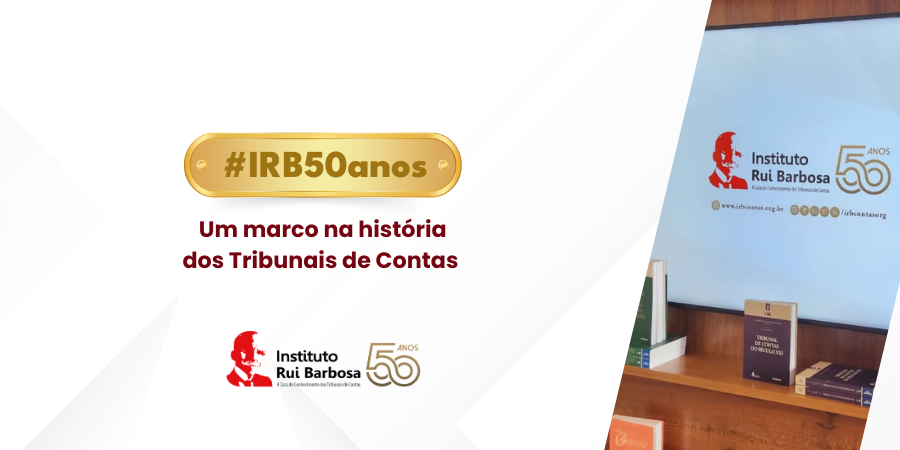 IRB 50 anos um marco na história dos Tribunais de Contas (1)