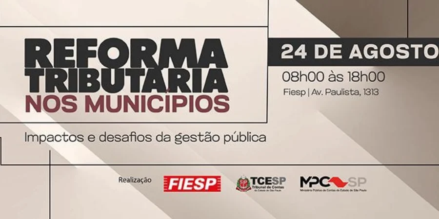 tcesp-mpc-sp-e-fiesp-promovem-evento-sobre-reforma-tributaria-e-seus-impactos-nos-municipios-paulistas-destaque